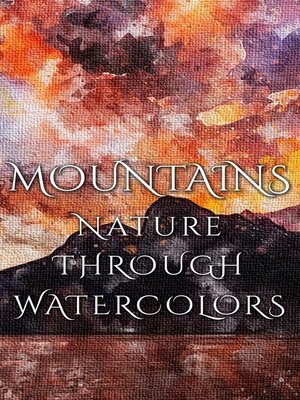 cover image of Mountains--Nature Through Watercolors